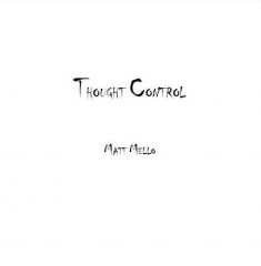 Thought Control by Matt Mello