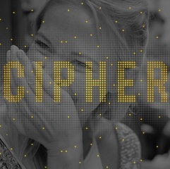 CIPHER by Will, Geraint & Lloyd