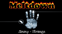Meltdown by Jimmy Strange