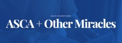 ASCA and Other Miracles by Alex Hansford