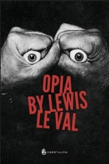 Opia By Lewis Le Val