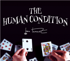 The Human Condition by Juan Tamariz presented by Dan Harlan