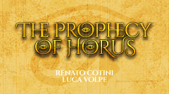 THE PROPHECY OF HORUS by Luca Volpe and Renato Cotini